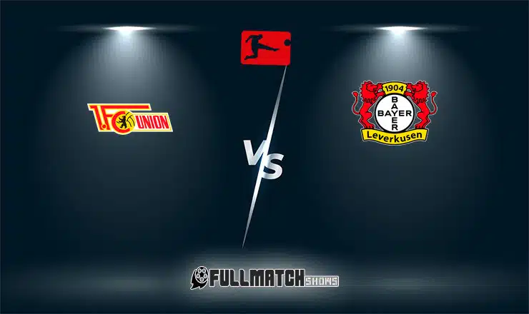 Bayer Leverkusen vs Union Berlin Full Match Replay