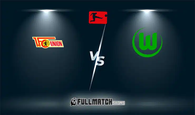 Union Berlin vs Wolfsburg Full Match Replay