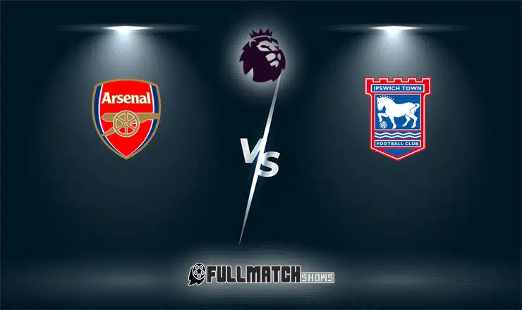 Ipswich Town vs Arsenal Full Match Replay