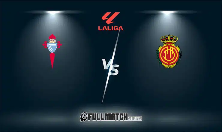 Celta De Vigo vs Mallorca 22 Feb 2026