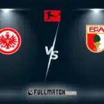 Augsburg vs Eintracht Frankfurt Full Match Replay