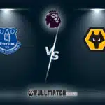 Everton vs Wolverhampton Wanderers 7 Jan 2026