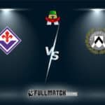 Live Udinese vs Fiorentina 25 May 2025