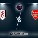Arsenal vs Fulham Full Match Replay