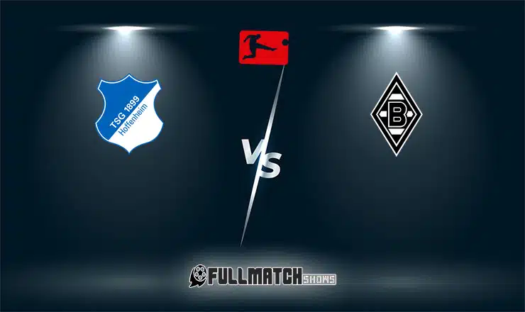 Borussia M'gladbach vs Hoffenheim Full Match Replay