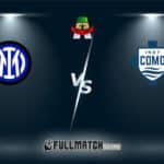 Como vs Internazionale Full Match Replay