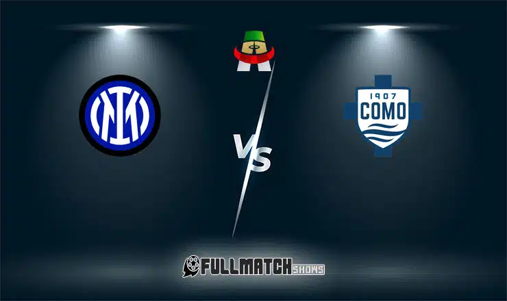 Como vs Internazionale Full Match Replay