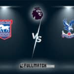Crystal Palace vs Ipswich Town Full Match Replay