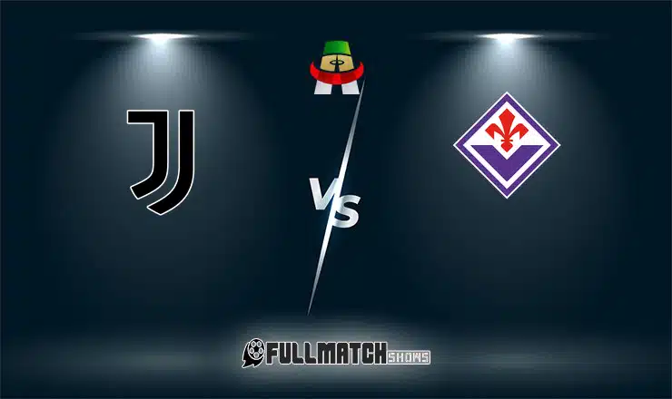 Juventus vs Fiorentina Full Match Replay