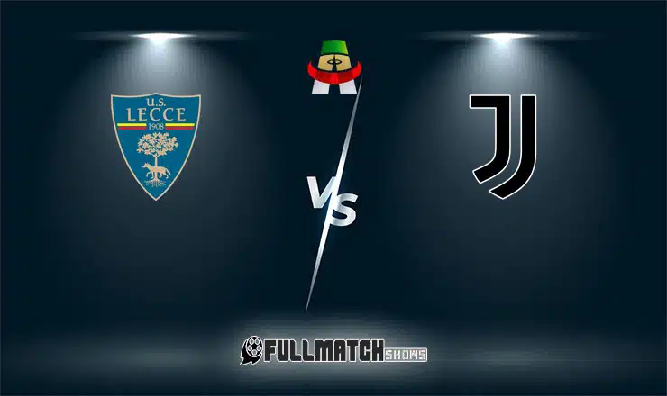Lecce vs Juventus Full Match Replay