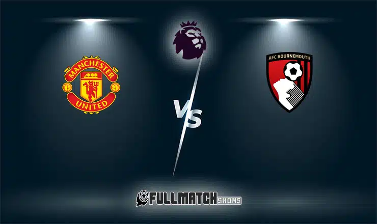 Manchester United vs AFC Bournemouth 15 Dec 2025