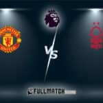 Manchester United vs Nottingham Forest Full Match Replay