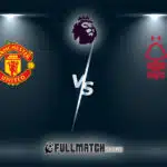 Manchester United vs Nottingham Forest Full Match Replay