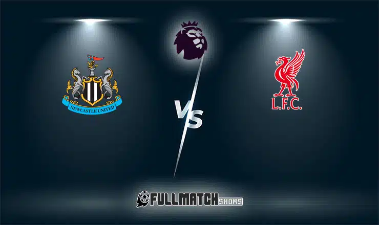 Newcastle United vs Liverpool Full Match Replay