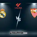 Sevilla vs Real Madrid Full Match Replay
