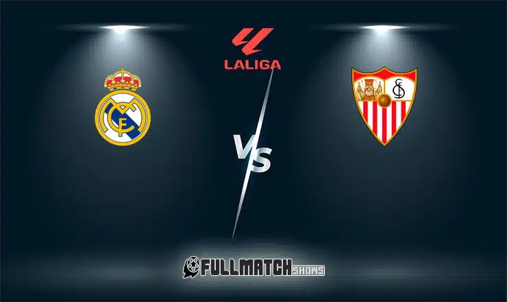 Sevilla vs Real Madrid Full Match Replay