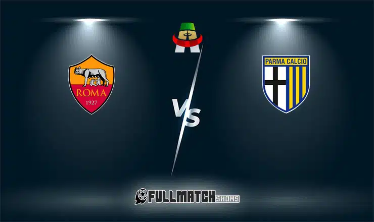 Parma vs Roma Full Match Replay