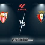 Osasuna vs Sevilla Full Match Replay