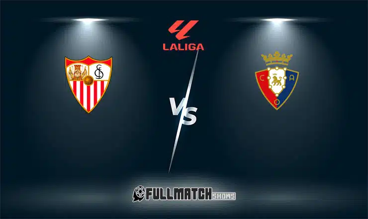 Osasuna vs Sevilla Full Match Replay