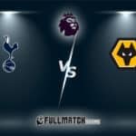 Wolverhampton Wanderers vs Tottenham Hotspur Full Match Replay