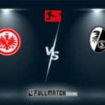 Eintracht Frankfurt vs Freiburg Full Match Replay