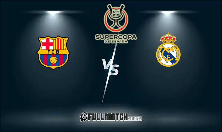 Barcelona vs Real Madrid 11 Jan 2026