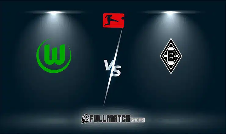 Wolfsburg vs Borussia M'gladbach Full Match Replay