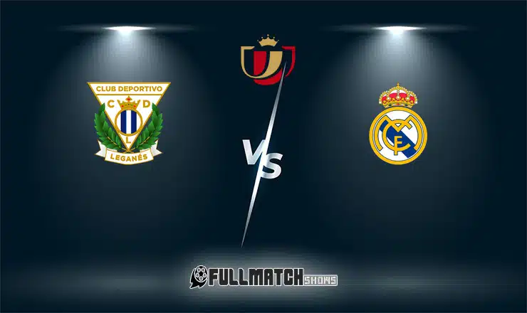 Live Leganés vs Real Madrid 5 Feb 2024
