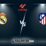 Real Madrid vs Atlético Madrid 22 Mar 2026
