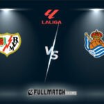 Rayo Vallecano vs Real Sociedad Full Match Replay