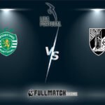 Sporting CP vs Vitória Guimarães Full Match Replay