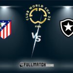 Live Atlético Madrid vs Botafogo 23 Jun 2025