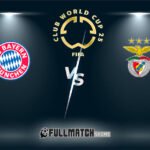Live Benfica vs Bayern München 24 Jun 2025