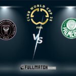 Live Inter Miami vs Palmeiras 23 Jun 2025
