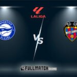 Levante vs Deportivo Alavés 27 Feb 2026