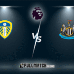 Leeds United vs Newcastle United Full Match Replay