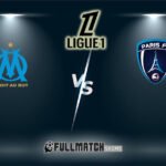Olympique Marseille vs Paris Full Match Replay