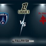 Metz vs Paris Full Match Replay