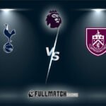 Live Tottenham Hotspur vs Burnley 16 Aug 2025