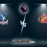 Crystal Palace vs Sunderland 13 Sep 2025