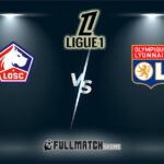 Olympique Lyonnais vs Lille 1 Feb 2026