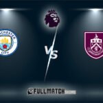 Burnley vs Manchester City Full Match Replay