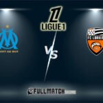 Lorient vs Olympique Marseille Full Match Replay