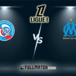 Olympique Marseille vs Strasbourg Full Match Replay