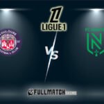 Nantes vs Toulouse Full Match Replay