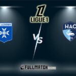 Le Havre vs Auxerre Full Match Replay