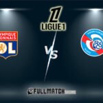 Olympique Lyonnais vs Strasbourg 26 Oct 2025