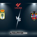 Levante vs Real Oviedo 21 Mar 2026