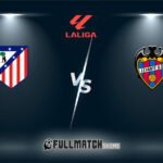 Levante vs Atlético Madrid 31 Jan 2026