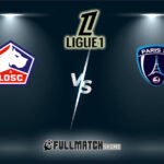 Paris vs Lille Full Match Replay